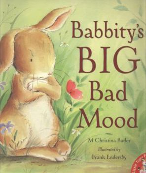 Paperback Babbity's Big Bad Mood. M. Christina Butler Book