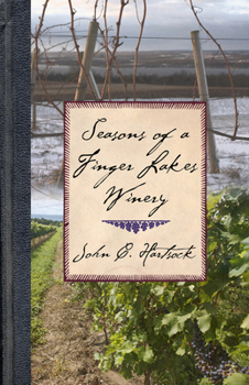 Hardcover Seasons of a Finger Lakes Winery Book