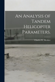 Paperback An Analysis of Tandem Helicopter Parameters. Book