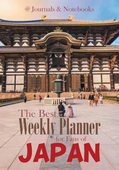 Paperback The Best Weekly Planner for Fans of Japan Book