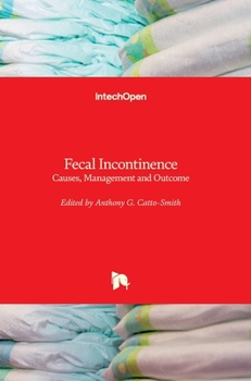 Hardcover Fecal Incontinence: Causes, Management and Outcome Book