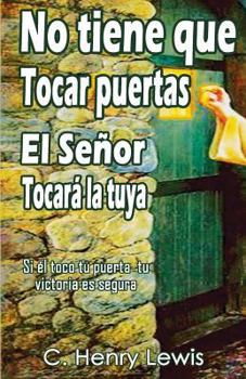 Paperback No tiene que tocar puertas el Senor tocara la tuya [Spanish] Book