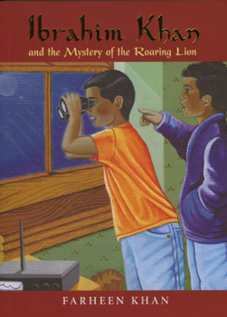 Ibrahim Khan and the Mystery of the Roaring Lion - Book  of the Ibrahim Khan