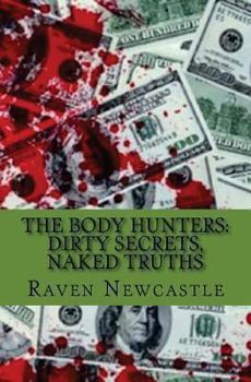 Dirty Secrets, Naked Truths - Book #3 of the Body Hunters
