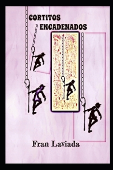 Paperback Cortitos encadenados: Colección Papiro Fugaz N° 2 [Spanish] Book