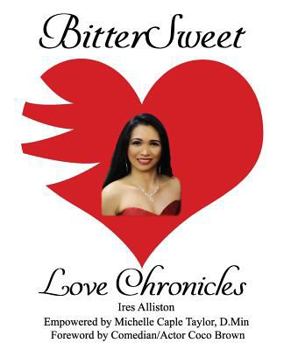 BitterSweet Love Chronicles: The Good, Bad, and Uhm...of Love (Volume 5)