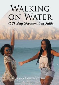 Hardcover Walking on Water: A 21-Day Devotional on Faith Book