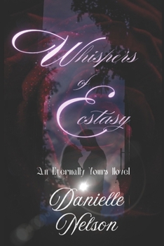 Paperback Whispers of Ecstasy: An Eternally Yours Novel Book
