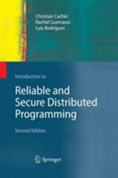 Paperback Introduction to Reliable and Secure Distributed Programming Book