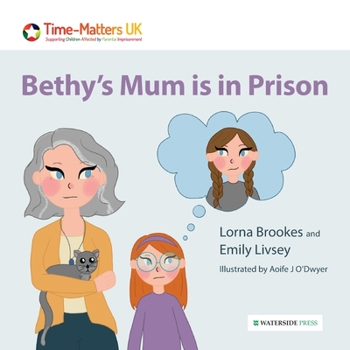 Paperback Bethy's Mum is in Prison Book