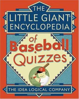 The Little Giant Encyclopedia of Baseball Quizzes - Book  of the Little Giant Books