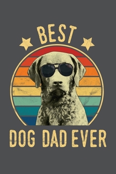 Paperback Best Dog Dad Ever: Chesapeake Bay Retriever Lined Journal Notebook Book