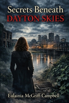 SECRET BENEATH DAYTON SKIES: SANDRA MCGUIRE MURDER MYSTERY SERIES