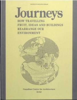 Paperback Journeys: How Travelling Fruit, Ideas and Buildings Rearrange Our Environment Book