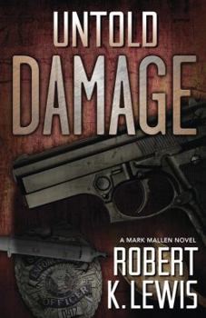 Untold Damage - Book #1 of the Mark Mallen novels