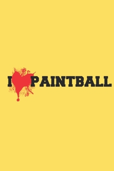 Paperback I love paintball: 6x9 inch - lined - ruled paper - notebook - notes Book