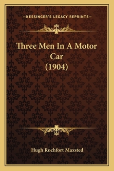 Paperback Three Men In A Motor Car (1904) Book