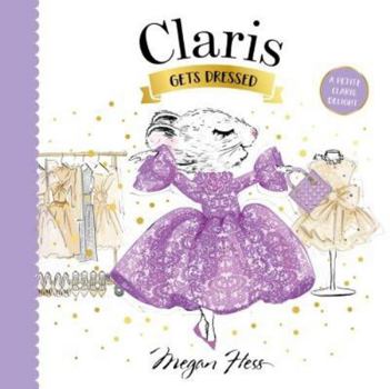 Board book Claris Gets Dressed: A Petite Claris Delight Book