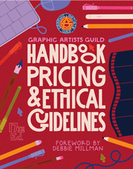 Paperback Graphic Artists Guild Handbook, 17th Edition: Pricing & Ethical Guidelines Book