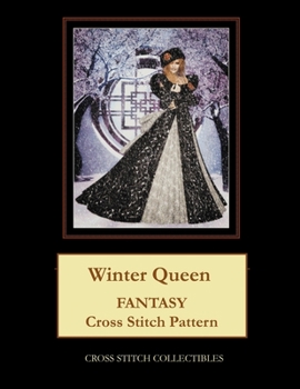 Paperback Winter Queen: Fantasy Cross Stitch Pattern [Large Print] Book