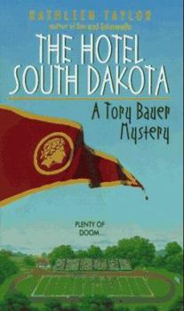 Hotel South Dakota - Book #3 of the Tory Bauer Mystery