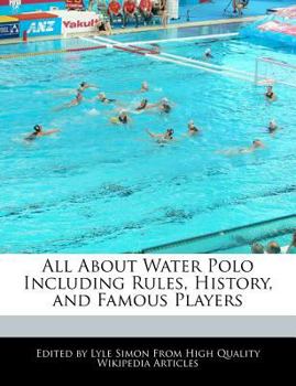 All about Water Polo Including Rules, History, and Famous Players