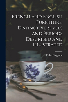 Paperback French and English Furniture, Distinctive Styles and Periods Described and Illustrated Book