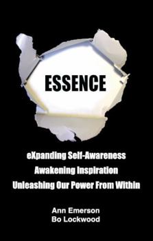Paperback Essence: Expanding Self-Awareness, Awakening Inspiration, Unleashing Our Power from Within Book