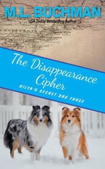 Paperback The Disappearance Cipher: a coming of age romantic suspense (Dilya's Secret Dog Force) Book