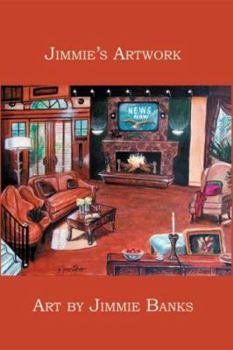 Paperback Jimmie's Artwork: Art by Jimmie Banks Book