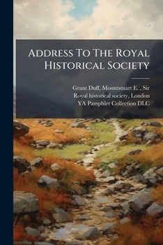 Address to the Royal Historical Society