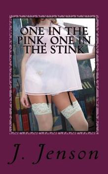 Paperback One in the Pink, One in the Stink: 15 Kinky and Erotic Stories by J. Jenson Book