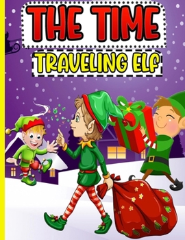 Paperback The Time-Traveling Elf Book