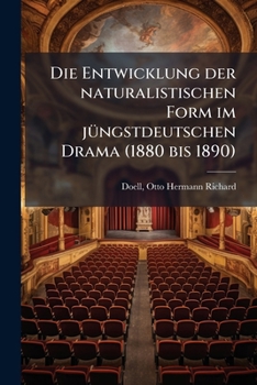 Paperback Die Entwicklung der naturalistischen Form im jüngstdeutschen Drama (1880 bis 1890) [German] Book
