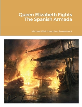 Paperback Queen Elizabeth Fights The Spanish Armada Book