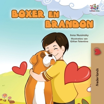 Boxer and Brandon (Dutch Language Children's Story) (Dutch Bedtime Collection) (Dutch Edition)