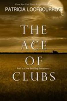 Paperback The Ace of Clubs: Part 3 of the Red Dog Conspiracy Book