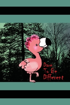 Paperback Dare To Be Different: Cute Flamingo Notebook For Girl Book