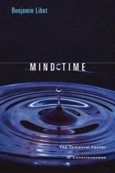 Hardcover Mind Time: The Temporal Factor in Consciousness (Perspectives in Cognitive Neuroscience) Book