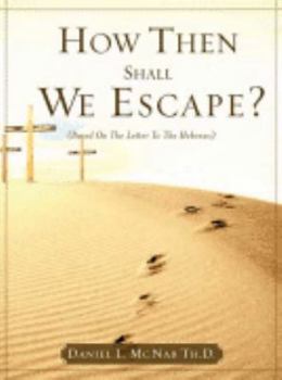 Paperback How Then Shall We Escape? Book