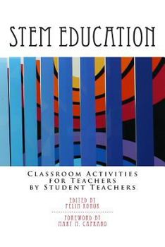 Paperback STEM Education: Classroom Activities for Teachers by Teachers Book