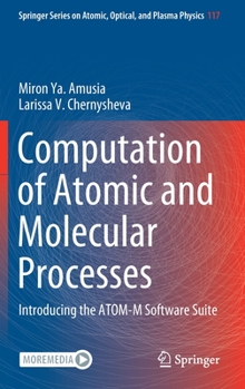 Hardcover Computation of Atomic and Molecular Processes: Introducing the Atom-M Software Suite Book
