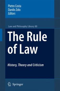 Hardcover The Rule of Law History, Theory and Criticism Book