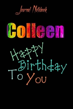 Paperback Colleen: Happy Birthday To you Sheet 9x6 Inches 120 Pages with bleed - A Great Happybirthday Gift Book
