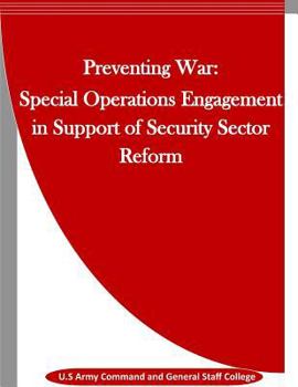 Paperback Preventing War: Special Operations Engagement in Support of Security Sector Reform Book