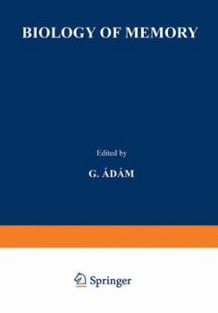 Hardcover Biology of Memory: Proceedings of the Symposium Held at the Biological Research Institute in Tihany 1 to 4 September, 1969 Book