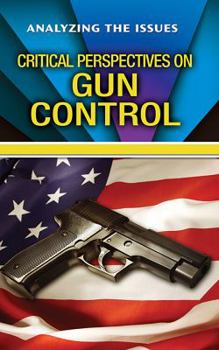 Library Binding Critical Perspectives on Gun Control Book