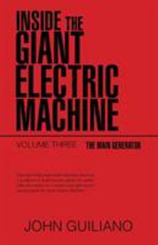 Paperback Inside the Giant Electric Machine: The Main Generator Book