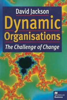Paperback Dynamic Organisations: The Challenge of Change Book