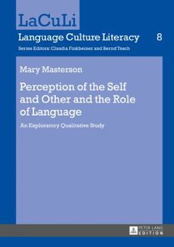 Hardcover Perception of the Self and Other and the Role of Language: An Exploratory Qualitative Study Book